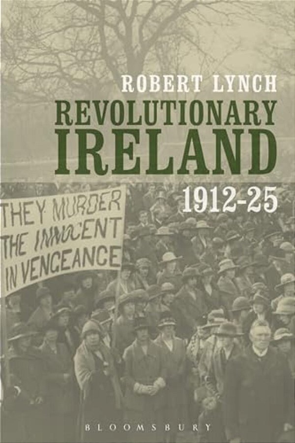 Revolutionary Ireland, 1912-25-..