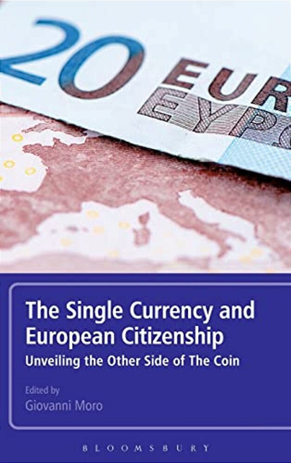 The Single Currency And European Citizenship: Unveiling The Other Side Of The Coin-..