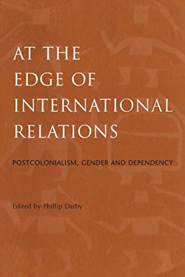 At The Edge Of International Relations-..