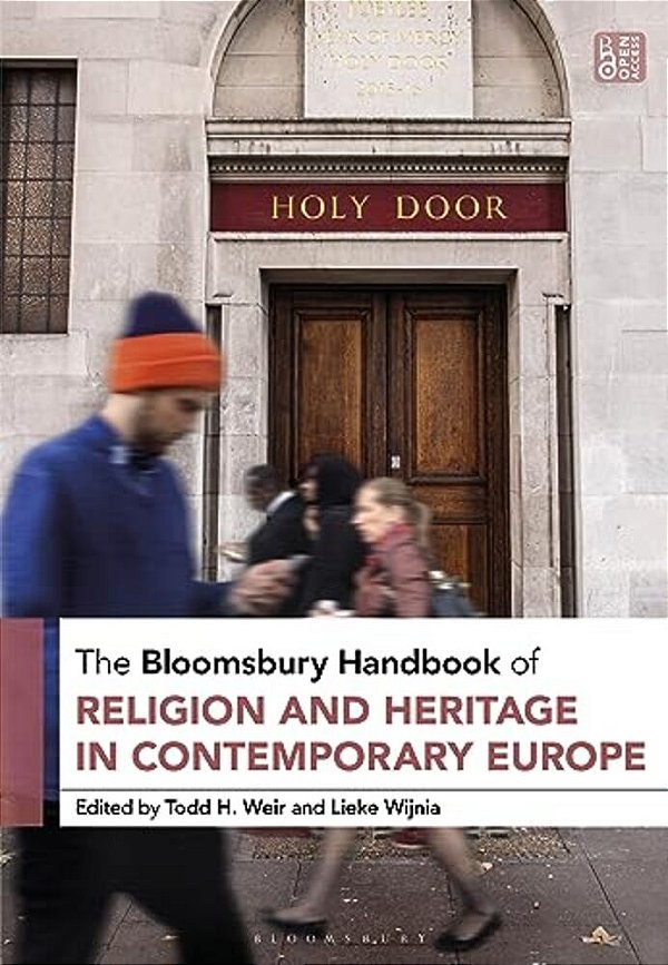 The Bloomsbury Handbook Of Religion And Heritage In Contemporary Europe-..