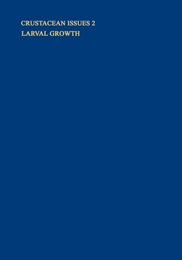 Crustacean Issues 2: Larval Growth-..