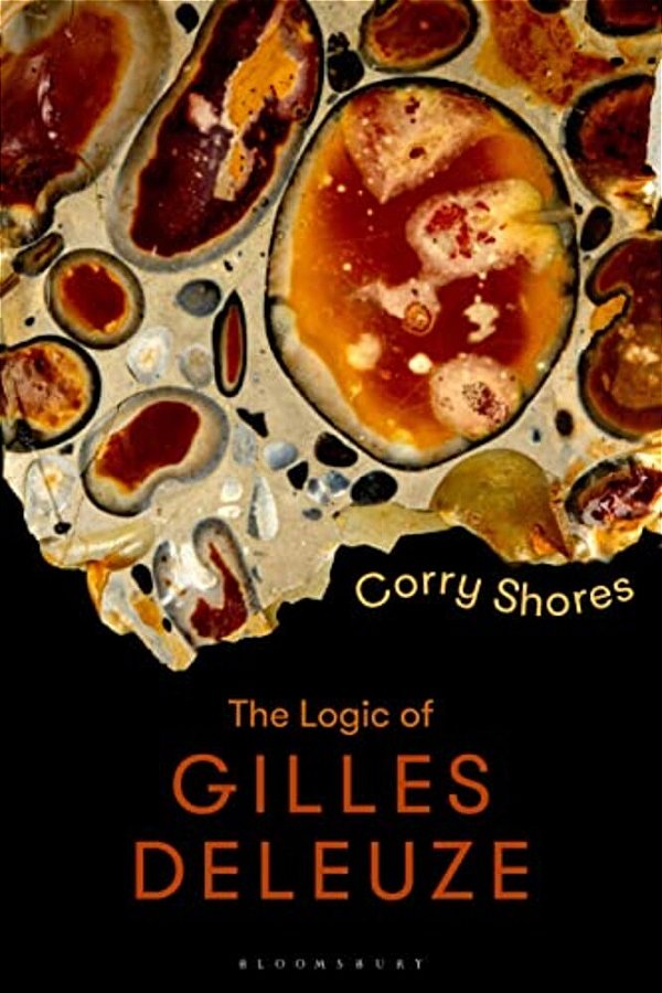 The Logic Of Gilles Deleuze: Basic Principles-..