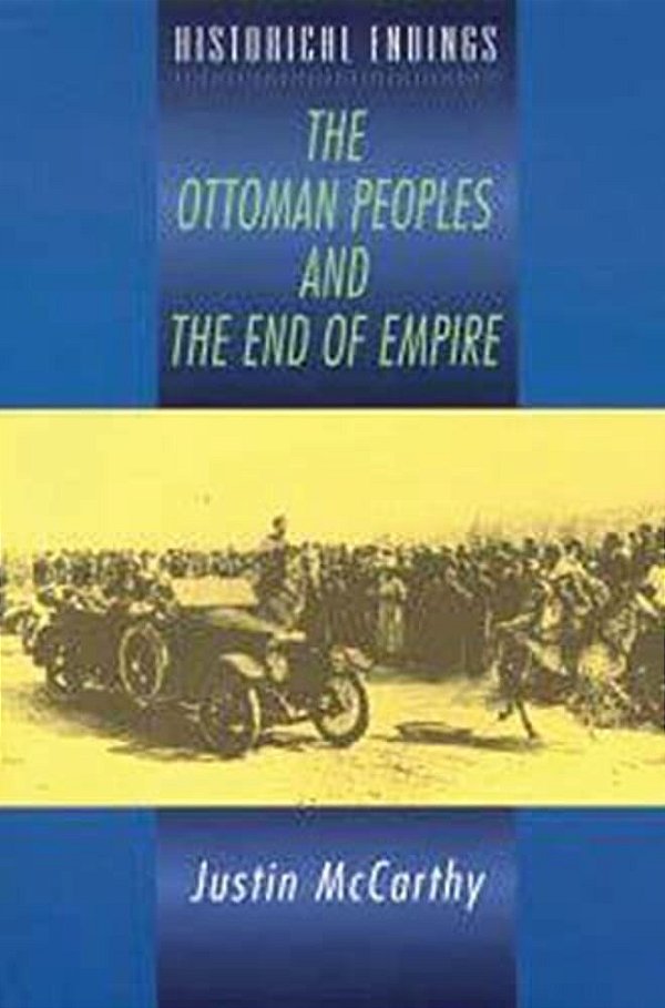 The Ottoman Peoples And The End Of Empire-..