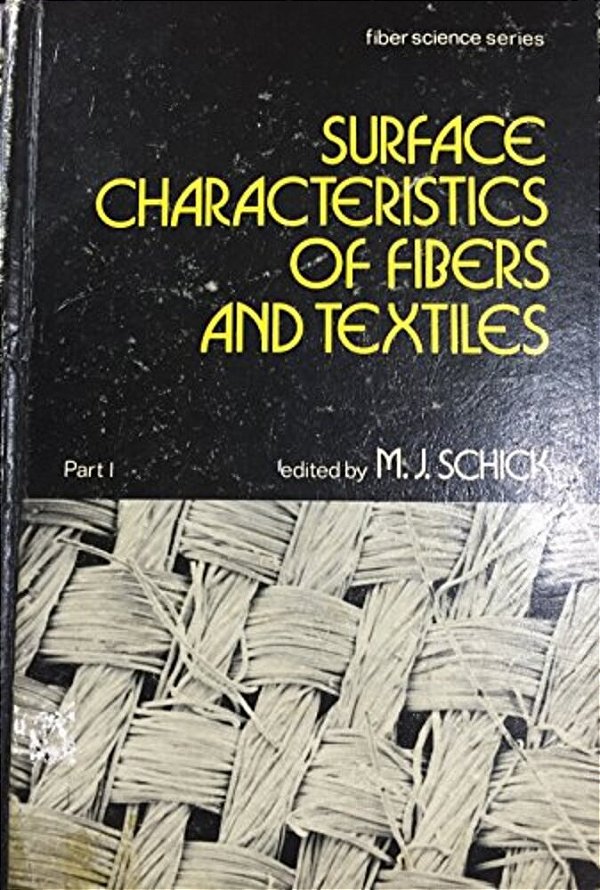 Surface Characteristics Of Fibers And Textiles: Part II:-..