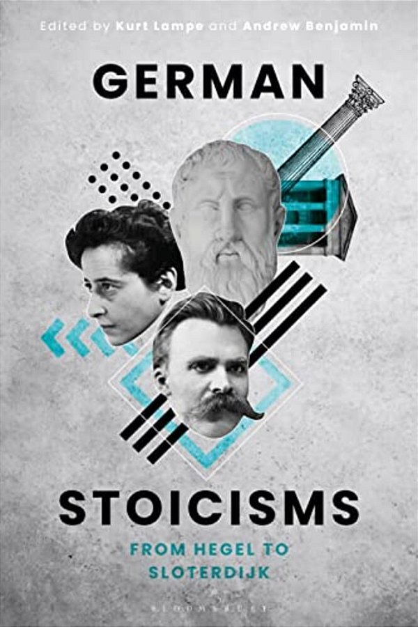German Stoicisms: From Hegel To Sloterdijk-..