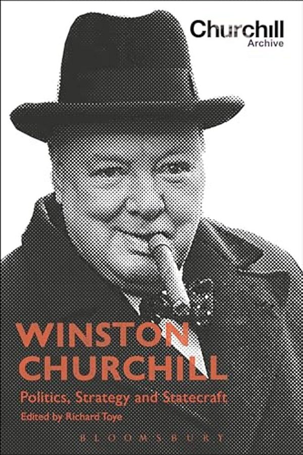 Winston Churchill: Politics, Strategy And Statecraft-..