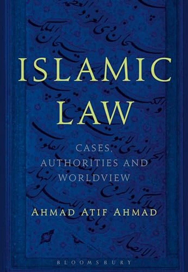 Islamic Law: Cases, Authorities And Worldview-..