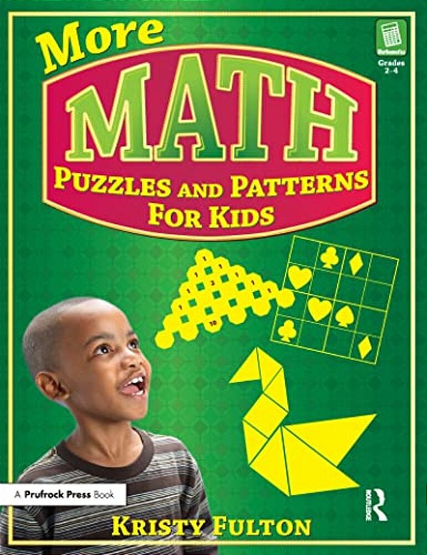 More Math Puzzles And Patterns For Kids: Grades 2-4-..