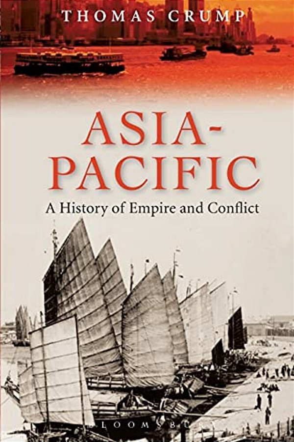 Asia-Pacific: A History Of Empire And Conflict-..