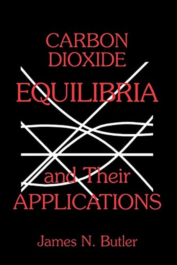Carbon Dioxide Equilibria And Their Applications-..