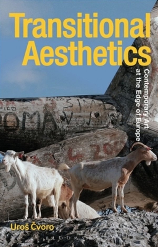 Transitional Aesthetics Contemporary Art At The Edge Of Europe-..