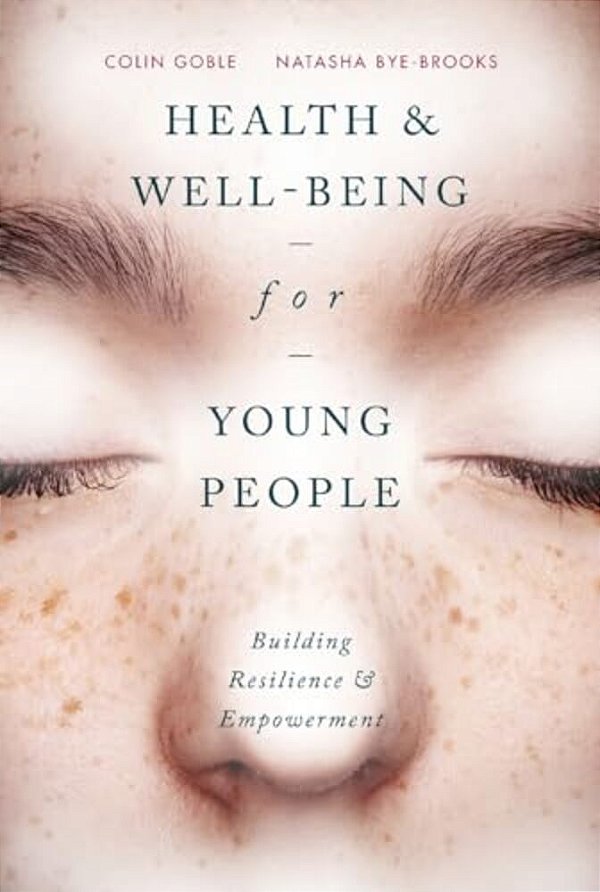 Health And Well-Being For Young People: Building Resilience And Empowerment-..