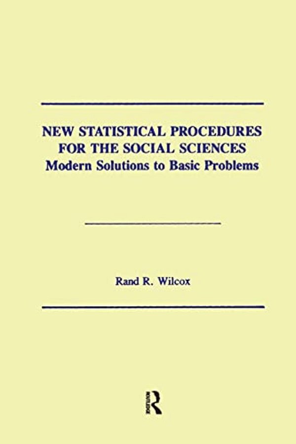New Statistical Procedures For The Social Sciences: Modern Solutions To Basic Problems-..