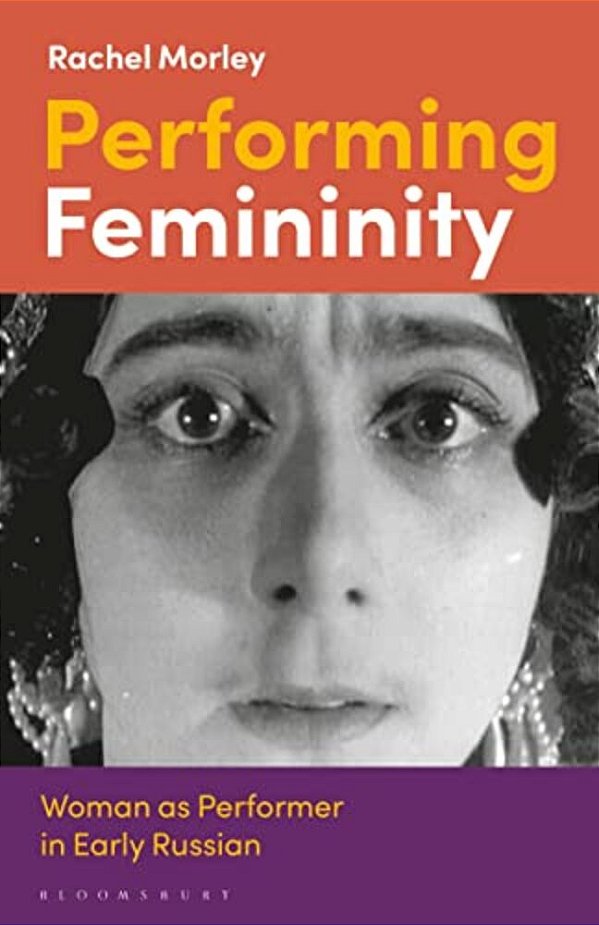 Performing Femininity: Woman As Performer In Early Russian Cinema-..