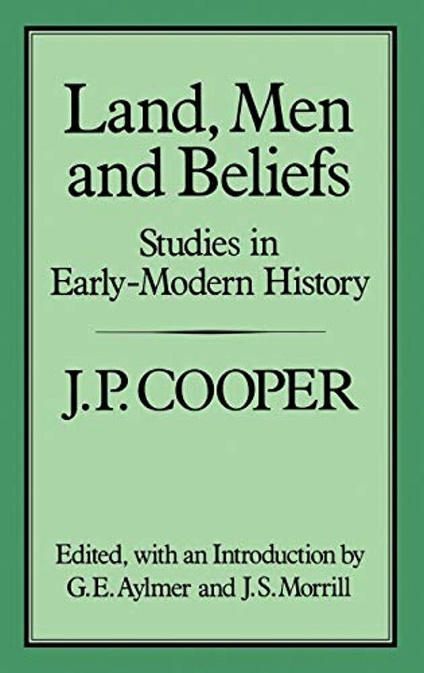 Land, Men And Beliefs: Studies In Early-Modern History-..