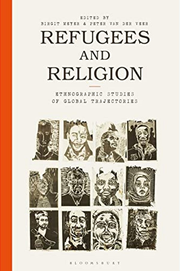 Refugees And Religion: Ethnographic Studies Of Global Trajectories-..