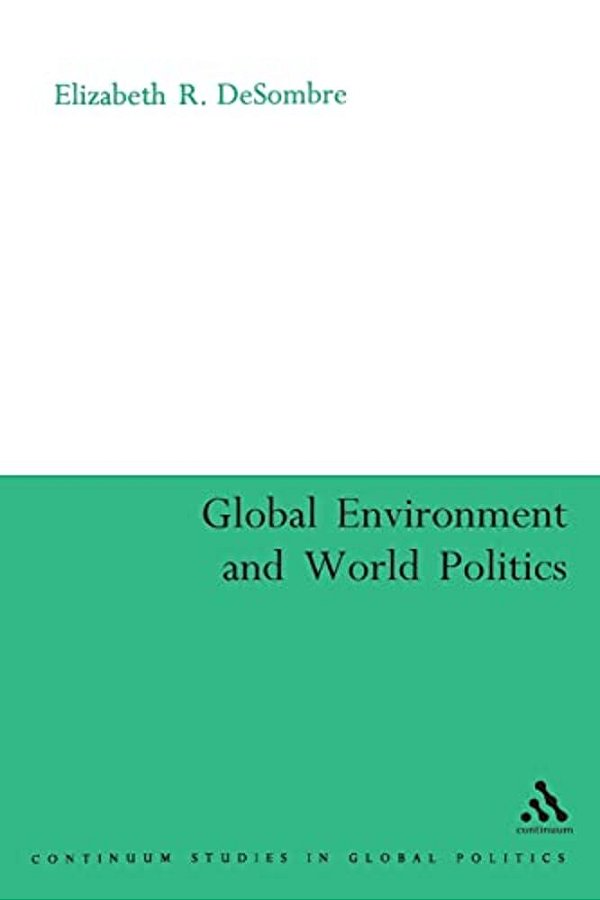 The Global Environment And World Politics-..