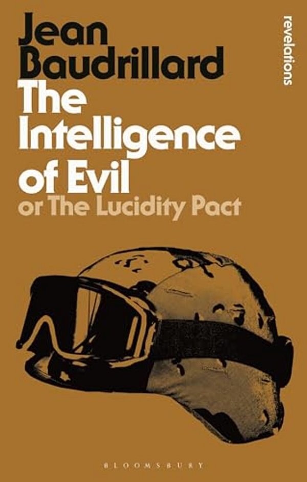 The Intelligence Of Evil: Or, The Lucidity Pact-..