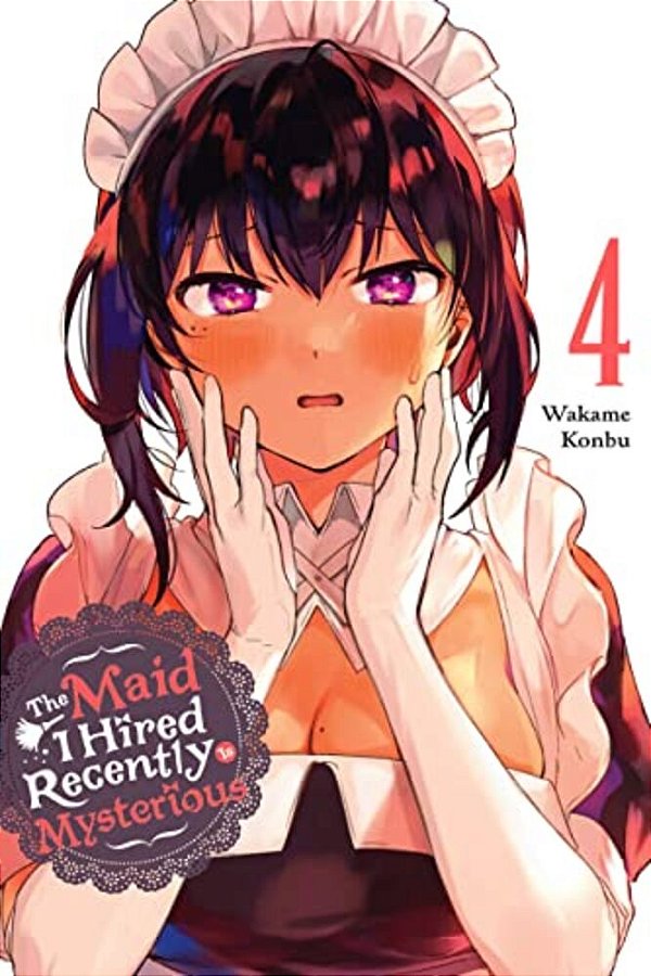 The Maid I Hired Recently Is Mysterious, Vol. 4-..