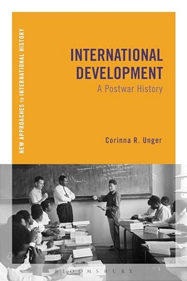 International Development: A Postwar History-..