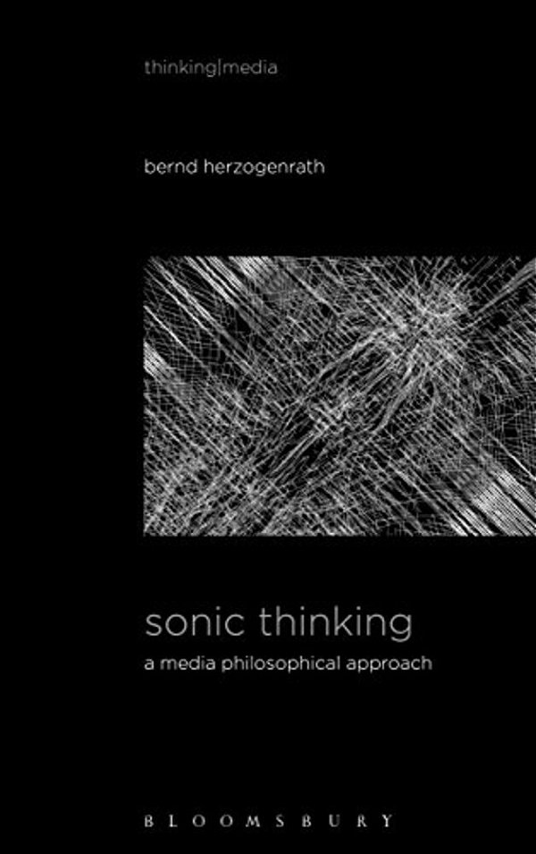 Sonic Thinking: A Media Philosophical Approach-..