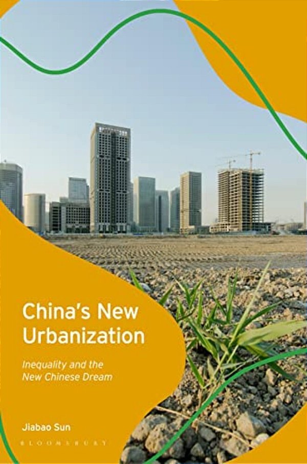 China's New Urbanization: Inequality And The New Chinese Dream-..