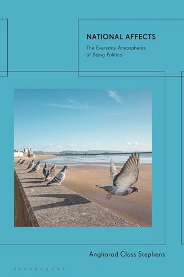 National Affects: The Everyday Atmospheres Of Being Political-..