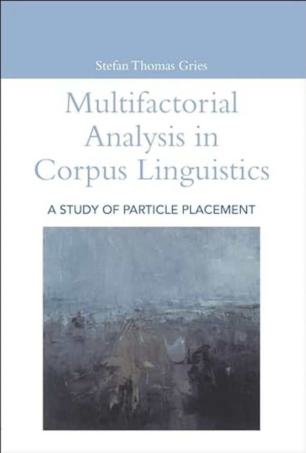 Multifactorial Analysis In Corpus Linguistics-..