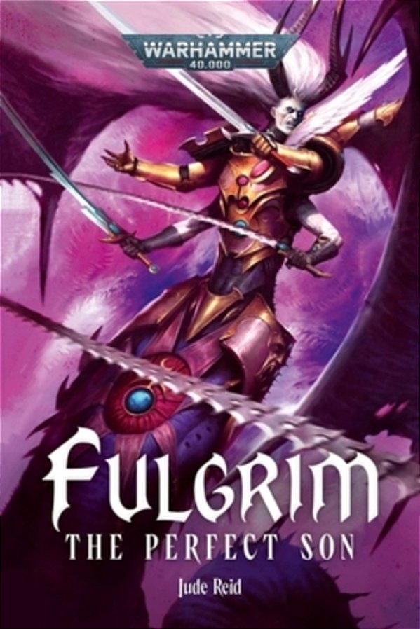 Fulgrim: The Perfect Son-..