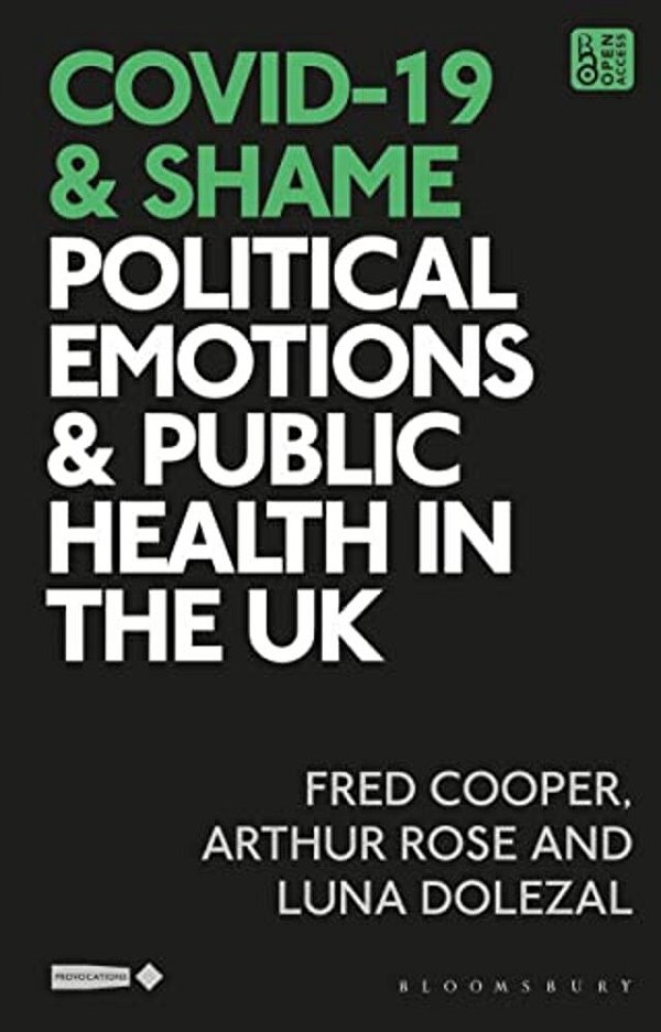 Covid-19 And Shame: Political Emotions And Public Health In The UK-..
