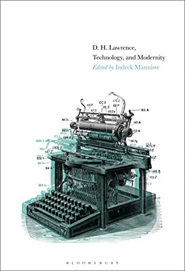 D. H. Lawrence, Technology, And Modernity-..
