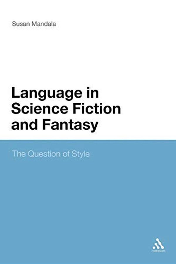 The Language In Science Fiction And Fantasy: The Question Of Style-..