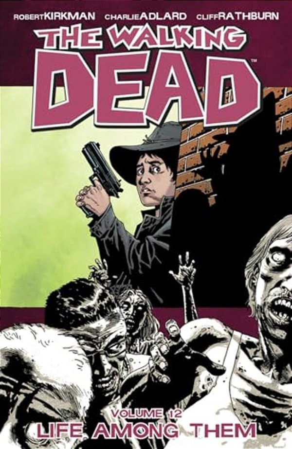 Walking Dead Volume 12: Life Among Them-..