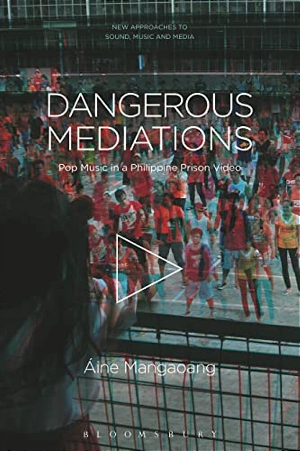 Dangerous Mediations: Pop Music In A Philippine Prison Video-..