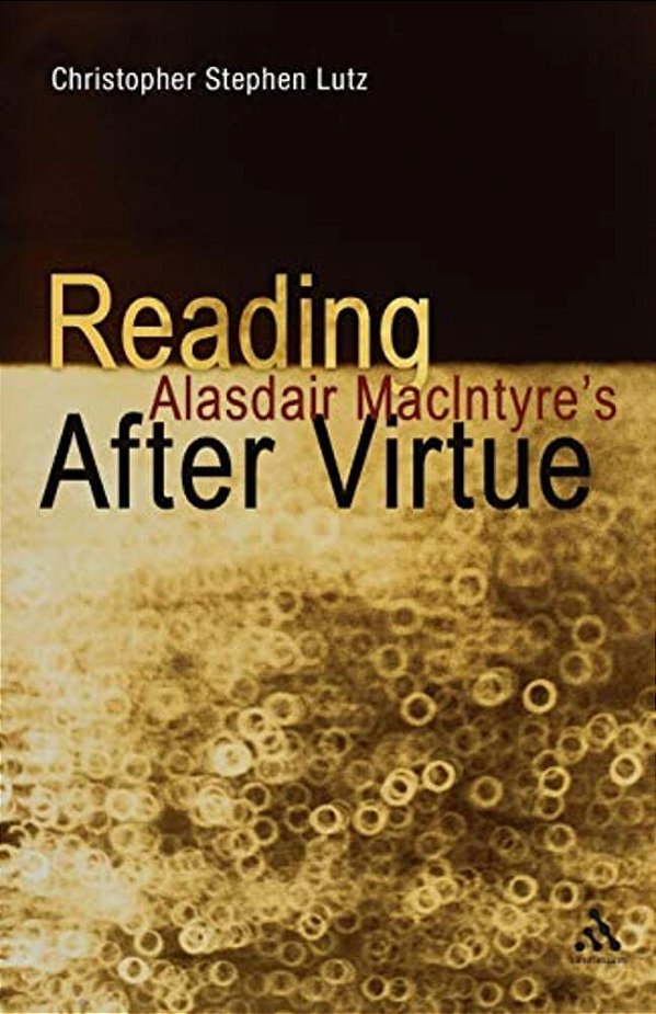 Reading Alasdair Macintyre's After Virtue-..