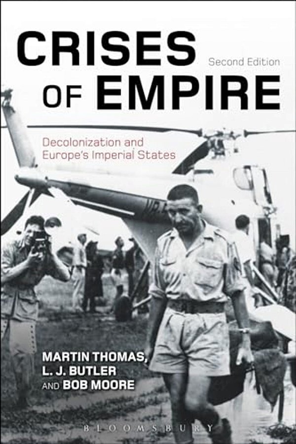 Crises Of Empire: Decolonization And Europe's Imperial States-..