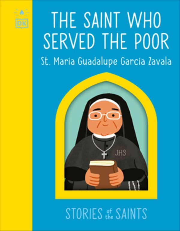 The Saint Who Served The Poor - St. Maria Guadalupe Garcia Zavala-..