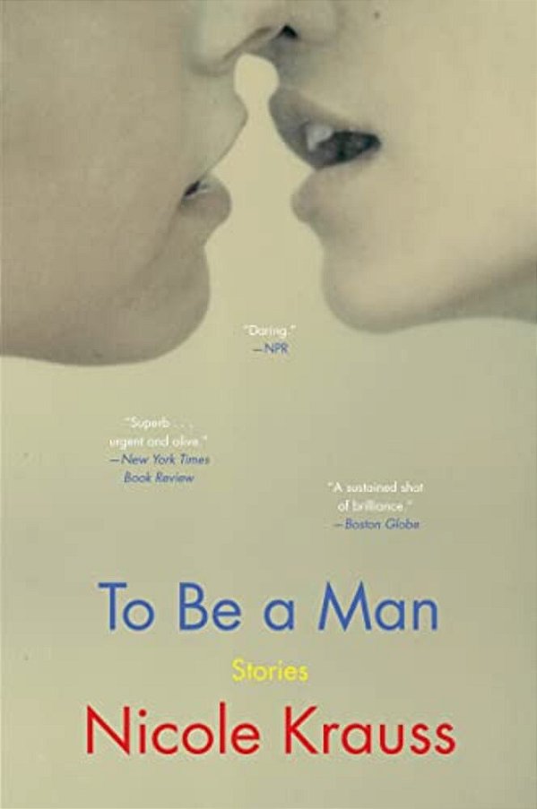 To Be A Man: Stories-..