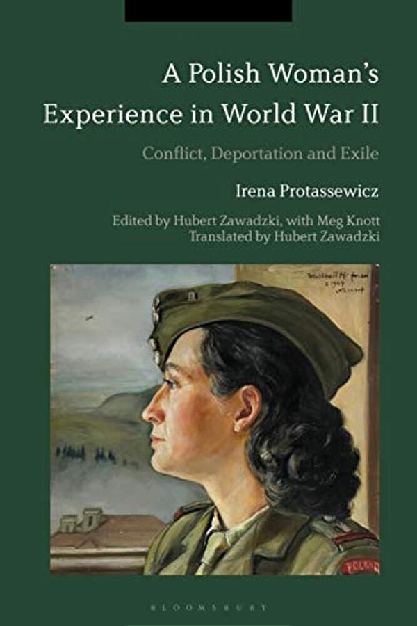 A Polish Woman's Experience In World War II: Conflict, Deportation And Exile-..