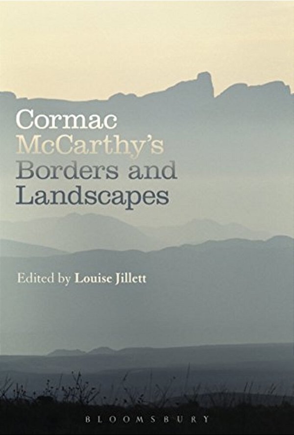 Cormac Mccarthy's Borders And Landscapes-..