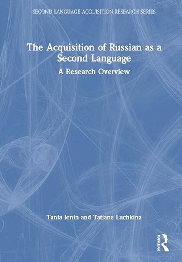The Acquisition Of Russian As A Second Language: A Research Overview-..