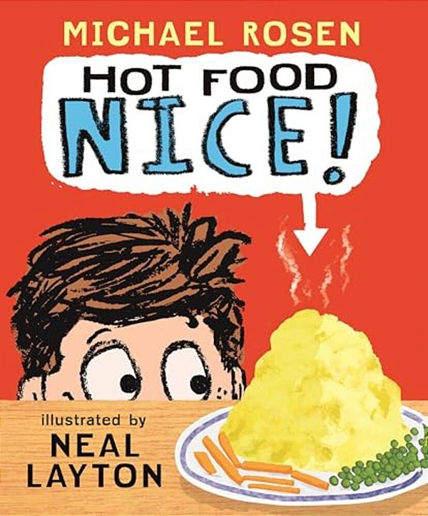 Hot Food: Nice!: (A Silly Read-Aloud About Family, Food, And One Very Hot Potato - For Kids Ages 3-7)-..
