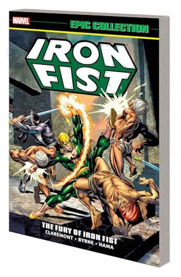 Iron Fist Epic Collection: The Fury Of Iron Fist [New Printing 2]-..