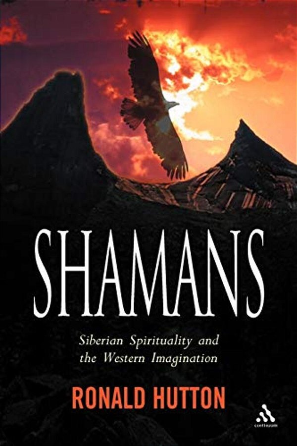 Shamans: Siberian Spirituality And The Western Imagination-..
