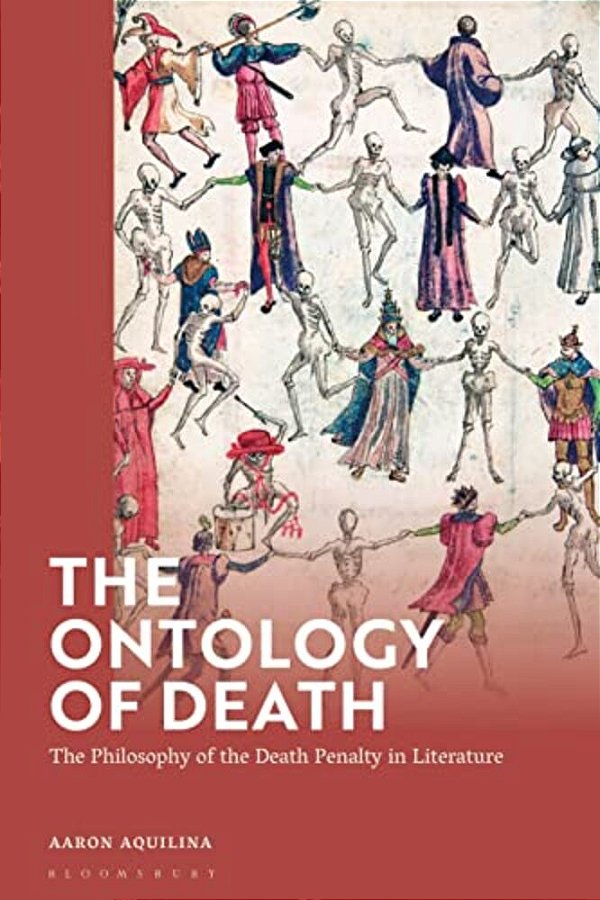 The Ontology Of Death: The Philosophy Of The Death Penalty In Literature-..