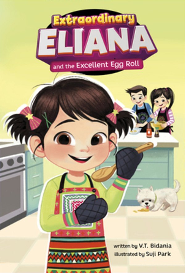 Extraordinary Eliana And The Excellent Egg Rolls-..