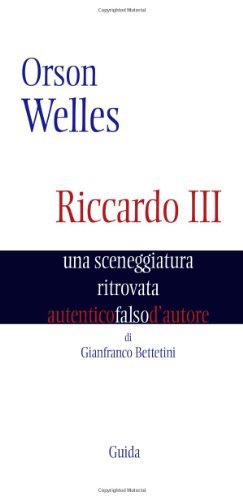 Orson Welles. Riccardo III. - Una Sceneggiatura Ritrovata-..