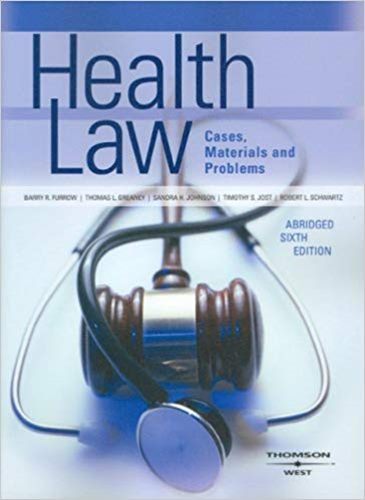 Health Law, Cases, Materials And Problems, Abridged (American Casebook Series)-..