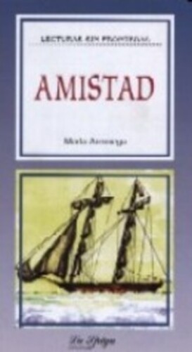 Amistad - Lecturas Sin Fronteras - Nivel Superior-..