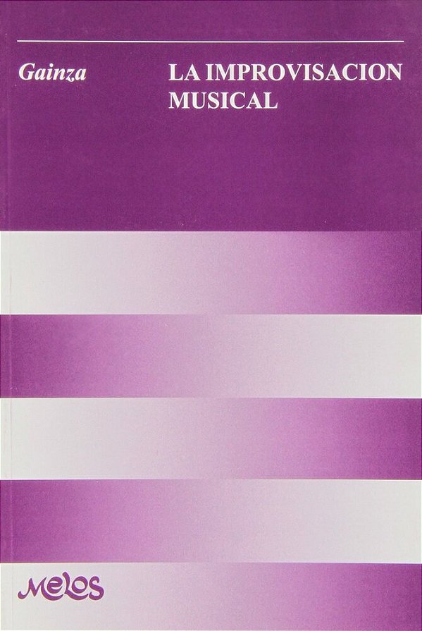 La Improvisación Musical - Gainza Hemsy Violeta - Theory Book-..